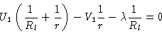 \begin{displaymath}U_1\left({1\over R_l}+{1\over r}\right)-V_1{1\over r}-\lambda{1\over R_l} &= 0\cr \end{displaymath}