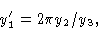 \begin{displaymath}y'_1 & = 2\pi y_2 /y_3 ,\cr \end{displaymath}