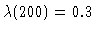 $\lambda(200)=0.3$