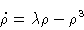 \begin{displaymath}\dot\rho&=\lambda\rho -\rho^3\cr \end{displaymath}