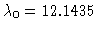 $\lambda_0=12.1435$