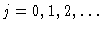 $j=0,1,2,\ldots$