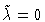 $\tilde\lambda=0$